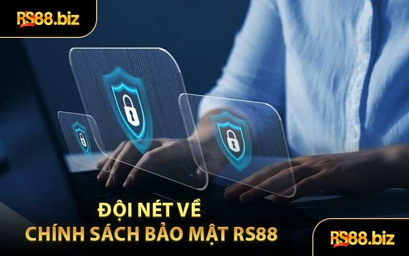Đội Nét Về Chính Sách Bảo Mật RS88