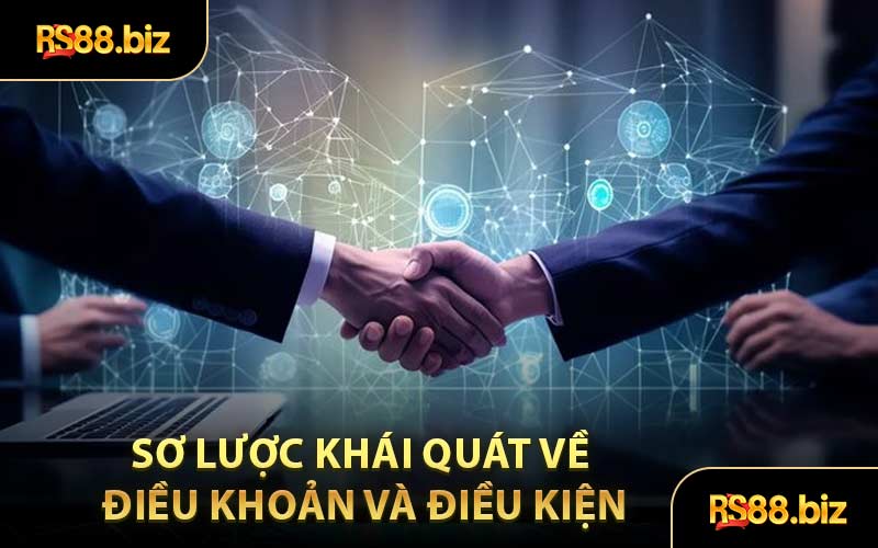 Sơ Lược Khái Quát Về Điều Khoản và Điều Kiện